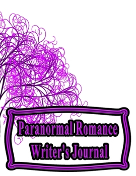 Paperback Paranormal Romance Writer's Journal: 130 Pages, 8.5x11, Notebook/Journal To Write In, Blank Mind Mapping Pages, Blank Plot and Character Development P Book