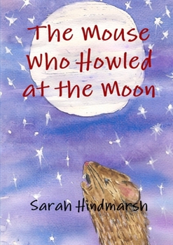 Paperback The Mouse Who Howled at the Moon Book