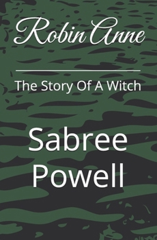 Robin Anne: The Story Of A Witch