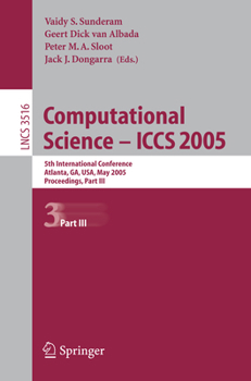 Paperback Computational Science -- Iccs 2005: 5th International Conference, Atlanta, Ga, Usa, May 22-25, 2005, Proceedings, Part III Book