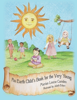 Paperback An Earth Child's Book for the Very Young: Third in the Earth Child Books Series Book