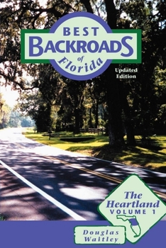 Paperback Best Backroads of Florida: The Heartland, Volume 1 Book