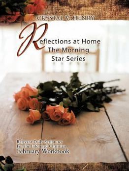 Paperback Reflections at Home the Morning Star Series: Relevant Daily Scriptures for the Informed Christian - February Workbook Book