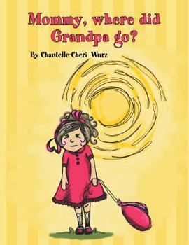 Paperback Mommy, Where Did Grandpa Go? Book