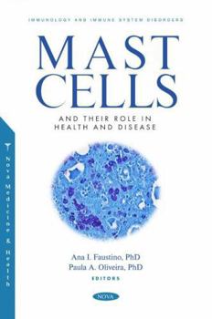 Mast Cells and Their Role in Health and Disease