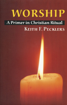 Paperback Worship: A Primer in Christian Ritual Book