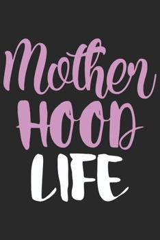 Mother hood life: Daily planner journal for mother/stepmother, Paperback Book With Prompts About What I Love About Mom/ Mothers Day/Birthday Gifts From Son/Daughter for mom 6x9 100 pages