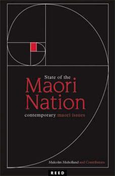 Paperback State of the Maori Nation: Twenty-First Century Issues in Aotearoa Book