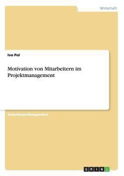 Paperback Motivation von Mitarbeitern im Projektmanagement [German] Book