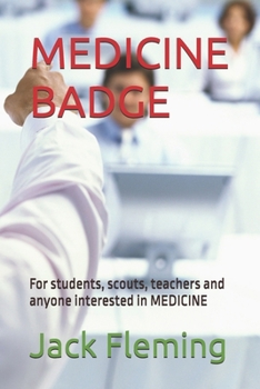 Paperback Medicine Badge: For students, scouts, teachers and anyone interested in MEDICINE Book