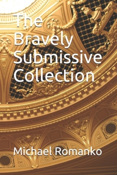 Paperback The Bravely Submissive Collection Book