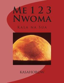 Paperback Me 1 2 3 Nwoma: Kala Na Sua [Akan] Book