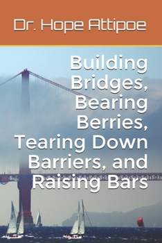 Paperback Building Bridges, Bearing Berries, Tearing Down Barriers, and Raising Bars Book