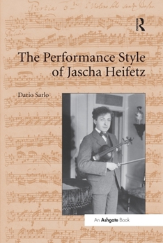 Paperback The Performance Style of Jascha Heifetz Book