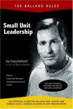 Paperback The Ballard Rules: Small Unit Leadership Book