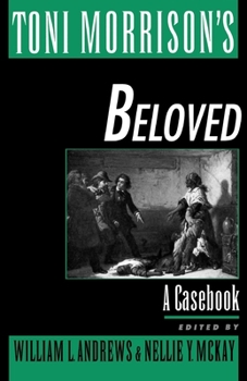Toni Morrison's Beloved: A Casebook (Casebook in Contemporary Fiction)