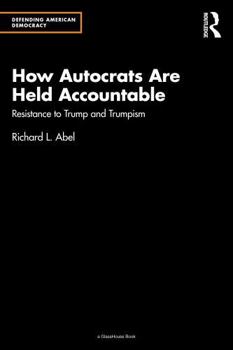 Paperback How Autocrats Are Held Accountable: Resistance to Trump and Trumpism Book