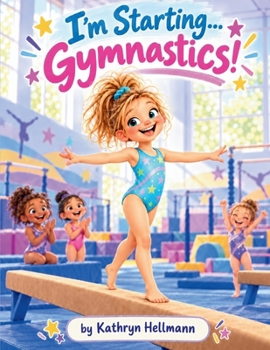 I'm Starting...Gymnastics!