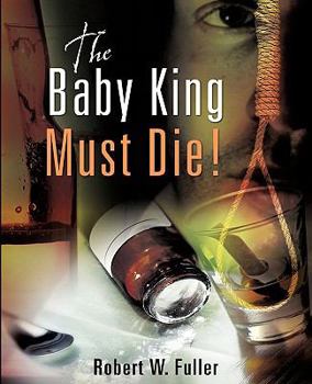 Paperback The Baby King Must Die! Book