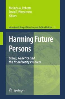 Paperback Harming Future Persons: Ethics, Genetics and the Nonidentity Problem Book
