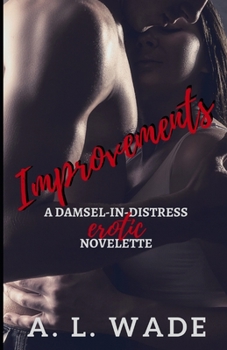 Paperback Improvements: a damsel-in-distress erotic novelette Book