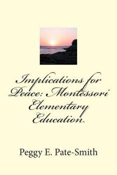 Paperback Implications for Peace: Montessori Elementary Education Book