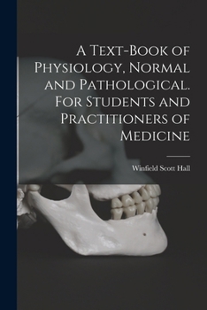 Paperback A Text-book of Physiology, Normal and Pathological. For Students and Practitioners of Medicine Book