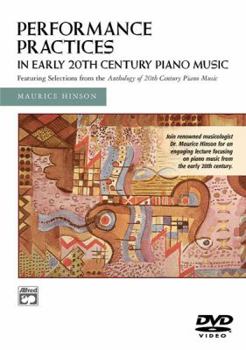 DVD Performance Practices in Early 20th Century Piano Music: DVD Book