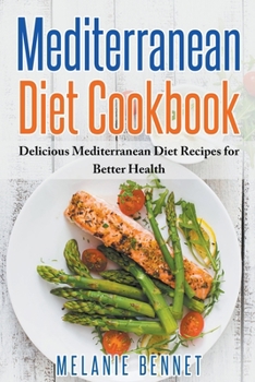 Paperback Mediterranean Diet Cookbook: Delicious Mediterranean Diet Recipes for Better Health Book