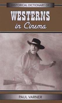 Hardcover Historical Dictionary of Westerns in Cinema Book