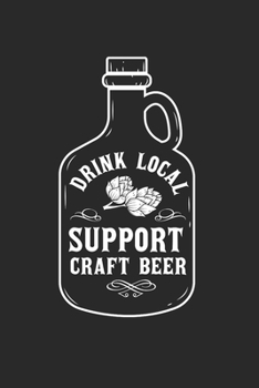 Craft Beer Notebook - Craft Beer Drinker Journal Planner: Ipa Beer Microbrewing Organizer For Men Women Blank