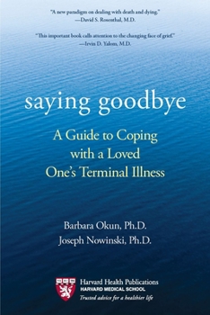 Paperback Saying Goodbye: A Guide to Coping with a Loved One's Terminal Illness Book