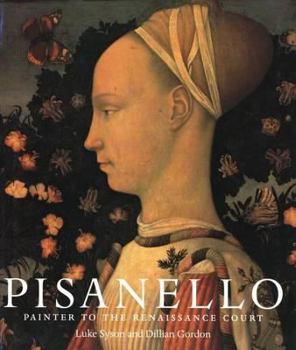 Hardcover Pisanello: Painter to the Renaissance Court Book