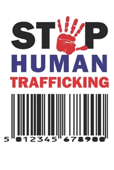 Paperback Stop Human Trafficking: Human Trafficking Awareness Day Notebook Blank Lined Journal Book