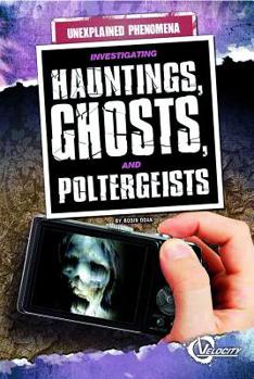 Library Binding Investigating Hauntings, Ghosts, and Poltergeists Book