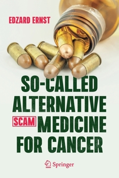 Paperback So-Called Alternative Medicine (Scam) for Cancer Book