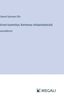 Virran kummitus; Kertomus intiaanimetsistä: suuraakkosin (Finnish Edition)