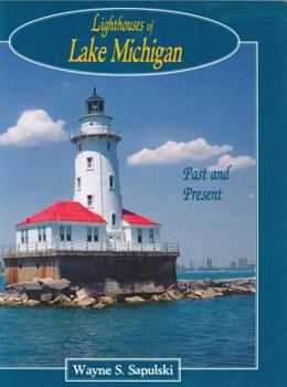 Paperback Lighthouses of Lake Michigan: Past and Present Book