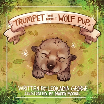 Paperback Trumpet The Miracle Wolf Pup Book