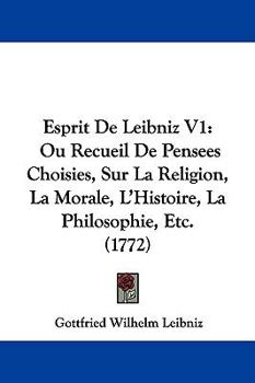 Esprit de Leibnitz. Tome 1