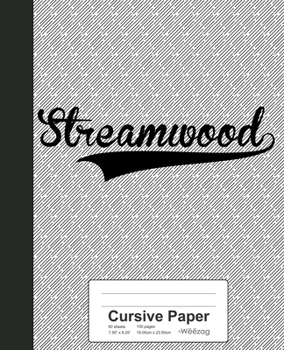 Paperback Cursive Paper: STREAMWOOD Notebook Book