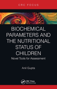 Paperback Biochemical Parameters and the Nutritional Status of Children: Novel Tools for Assessment Book