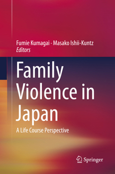 Family Violence in Japan: A Life Course Perspective