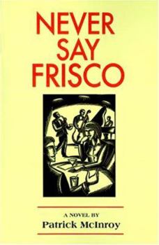 Paperback Never Say Frisco Book