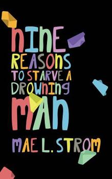 Paperback Nine Reasons to Starve a Drowning Man Book