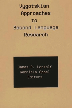 Paperback Vygotskian Approaches to Second Language Research Book