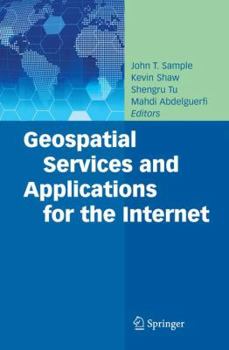 Hardcover Geospatial Services and Applications for the Internet Book