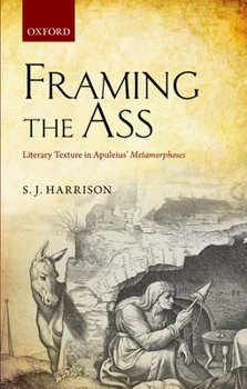 Hardcover Framing the Ass: Literary Texture in Apuleius' Metamorphoses Book