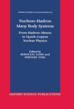 Hardcover Nucleon-Hadron Many-Body Systems: From Hadron-Meson to Quark-Lepton Nuclear Physics Book