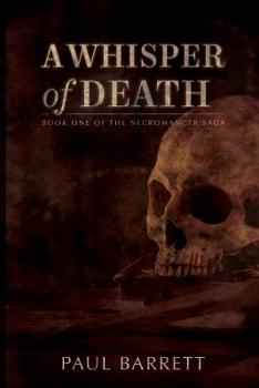 Paperback A Whisper of Death: The Necromancer Saga Book One Book